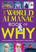 Cover-Bild zum Titel 'The World Almanac Book of Why: Explanations for Absolutely Everything' von 'World Almanac Kids(TM)'