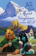 Cover-Bild zum Titel 'The Inn at the Foot of Mount Vengeance' von 'Chiara Bullen'