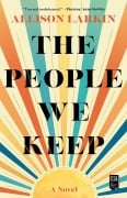 Cover-Bild zum Titel 'The People We Keep' von 'Allison Larkin'