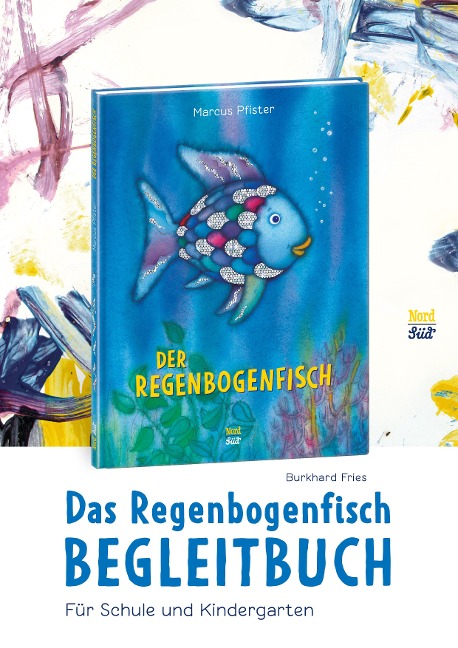 Das Regenbogenfisch-Begleitbuch - Burkhard Fries