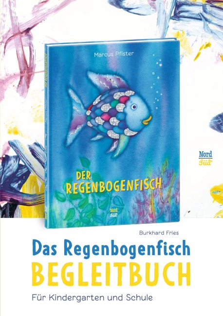 Das Regenbogenfisch-Begleitbuch - Burkhard Fries