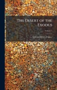 Cover-Bild zum Titel 'The Desert of the Exodus' von 'Edward Henry Palmer'