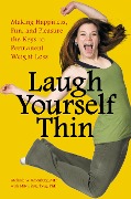 Cover-Bild zum Titel 'Laugh Yourself Thin' von 'Melanie W. Rotenberg M. D., Mitch Rotenberg Ph. D.'