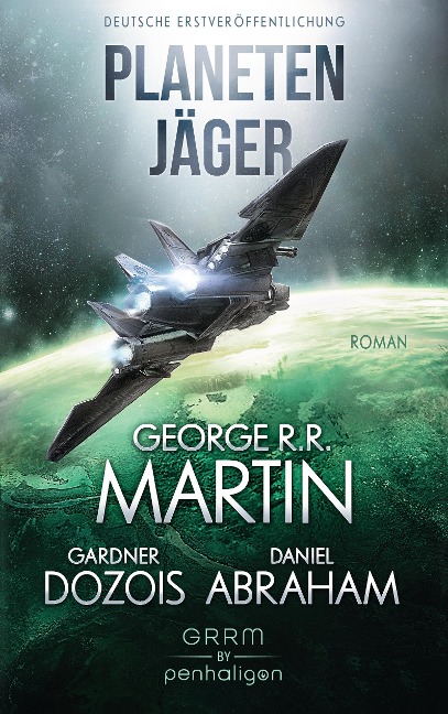 Planetenjäger - George R. R. Martin, Gardner Dozois, Daniel Abraham