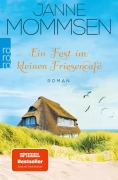 Cover-Bild zum Titel 'Ein Fest im kleinen Friesencafé' von 'Janne Mommsen'