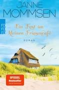 Cover-Bild zum Titel 'Ein Fest im kleinen Friesencafé' von 'Janne Mommsen'
