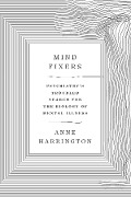 Cover-Bild zum Titel 'Mind Fixers' von 'Anne Harrington'