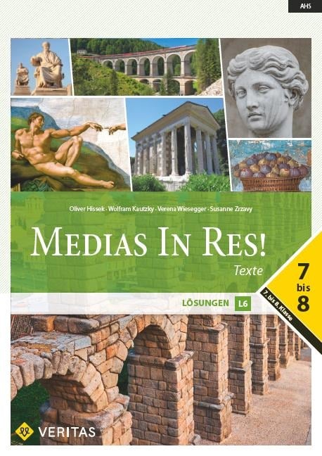 Medias in res! Latein für den Anfangsunterricht. Texte und Lösungen 7-8 - Wolfram Kautzky, Oliver Hissek, Verena Wiesegger, Susanne Zrzavy
