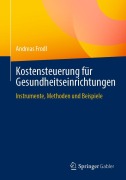 Cover-Bild zum Titel 'Kostensteuerung für Gesundheitseinrichtungen' von 'Andreas Frodl'