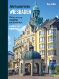 Jahrhunderterbe Wiesbaden - Jörg Jordan