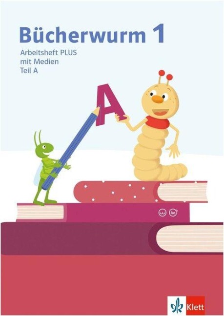 Bücherwurm Fibel. Arbeitsheft PLUS mit Medien und eTraining Klasse 1 - 