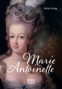 Cover-Bild zum Titel 'Marie Antoinette' von 'Stefan Zweig'
