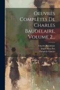 Cover-Bild zum Titel 'Oeuvres Complètes De Charles Baudelaire, Volume 2...' von 'Charles Baudelaire, Théophile Gautier'
