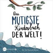 Cover-Bild zum Titel 'Das mutigste Kinderhörbuch der Welt' von 'Iris Osswald-Rinner'