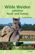Cover-Bild zum Titel 'Wilde Weiden zwischen Nord- und Ostsee' von 'Helge Neumann'
