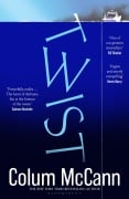 Cover-Bild zum Titel 'Twist' von 'Colum McCann'