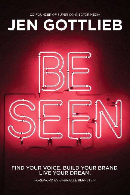 BE SEEN - Jen Gottlieb