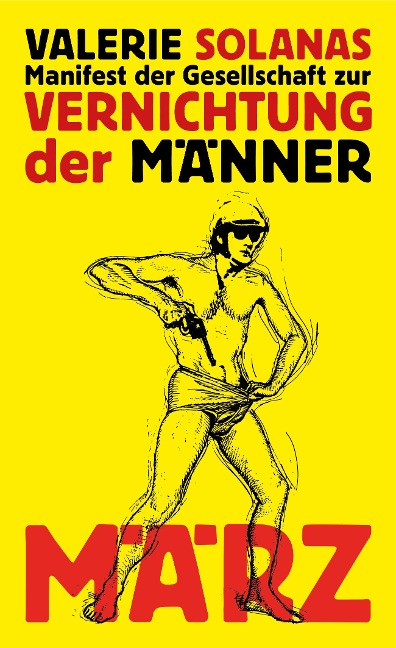 Manifest der Gesellschaft zur Vernichtung der Männer - Valerie Solanas