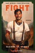 Cover-Bild zum Titel 'Fight. Sky Ridge Fire Station' von 'Sloane St. James'