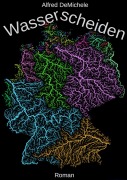 Wasserscheiden - Alfred DeMichele