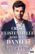 Cover-Bild zum Titel 'Crise existentielle rime avec Daniel' von 'Eli Easton'
