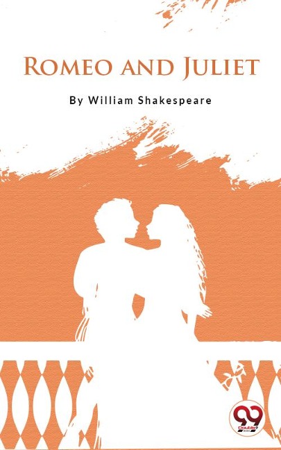 Romeo And Juliet - William Shakespeare