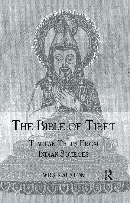 The Bible of Tibet - Ralston
