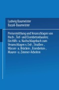 Cover-Bild zum Titel 'Preisermittlung und Veranschlagen von Hoch-, Tief- und Eisenbetonbauten' von 'Ludwig Baumeister, Marian Bazali'