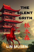 The Silent Grith (The Six Dragons, #5) - Lin Musen