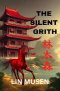 Cover-Bild zum Titel 'The Silent Grith' von 'Lin Musen'