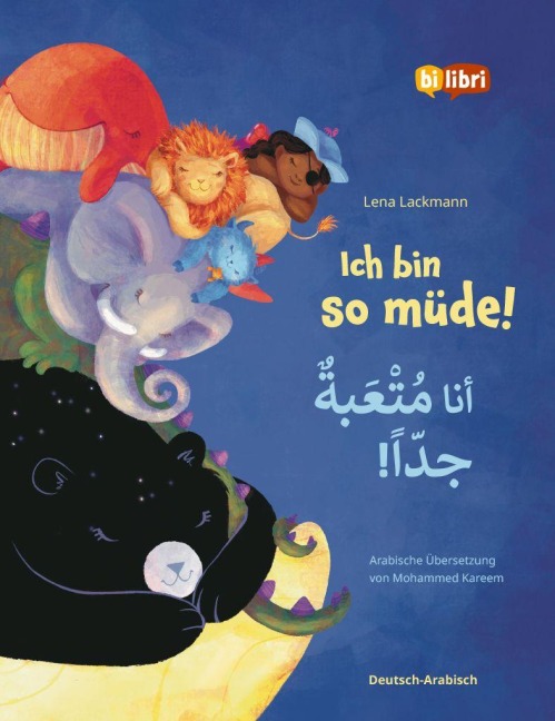 Ich bin so müde! (Deutsch-Arabisch) - Lena Lackmann