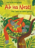 Cover-Bild zum Titel 'Ab ins Nest! - Wie Tiere schlafen gehen' von 'Maria Birmingham'