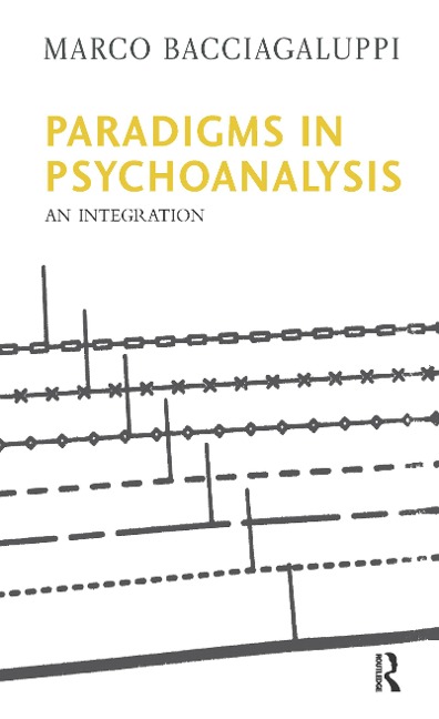 Paradigms in Psychoanalysis - Marco Bacciagaluppi