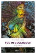 Cover-Bild zum Titel 'Tod in Degerloch' von 'Martina Fiess'