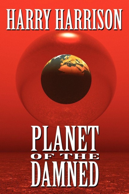 Planet of the Damned - Harry Harrison