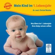 Cover-Bild zum Titel 'Mein Kind im 1. Lebensjahr' von 'Christof Metzler'