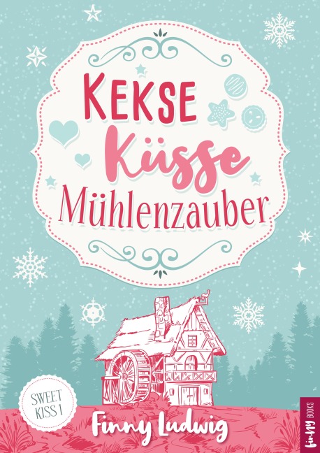 Kekse Küsse Mühlenzauber - Finny Ludwig