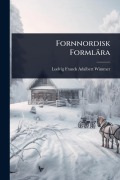 Cover-Bild zum Titel 'Fornnordisk Formlära' von 'Ludvig Frands Adalbert Wimmer'