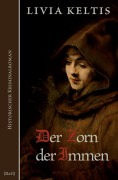 Cover-Bild zum Titel 'Der Zorn der Immen' von 'Livia Keltis'