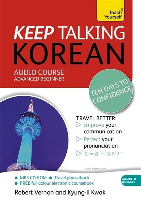 Keep Talking Korean Audio Course - Ten Days to Confidence - Kyung-Il Kwak, Robert Vernon