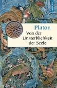 Von der Unsterblichkeit der Seele - Platon