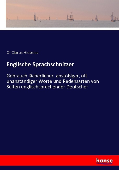 Englische Sprachschnitzer - O' Clarus Hiebslac