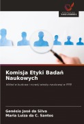 Cover-Bild zum Titel 'Komisja Etyki Bada¿ Naukowych' von 'Genésio José Da Silva, Maria Luiza da C. Santos'