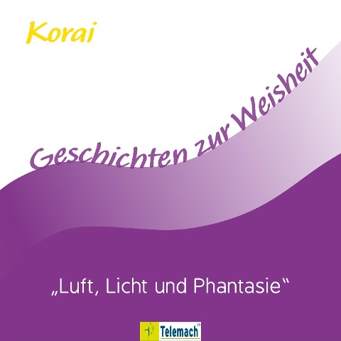Luft, Licht und Phantasie - Korai Peter Stemmann