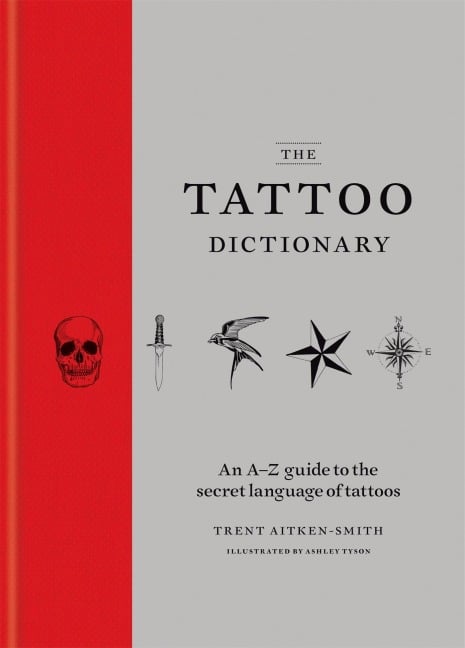 The Tattoo Dictionary - Trent Aitken-Smith