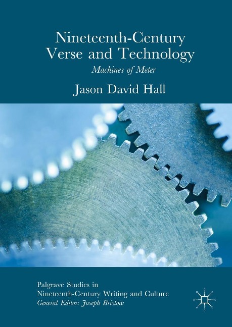 Nineteenth-Century Verse and Technology - Jason David Hall
