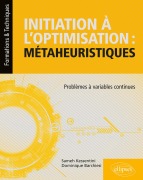 Cover-Bild zum Titel 'Initiation à l'optimisation : métaheuristiques - Problèmes à variables continues' von 'Dominique Barchiesi, Sameh Kessentini'