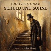 Cover-Bild zum Titel 'Schuld und Sühne' von 'Fjodor Michailowitsch Dostojewski'