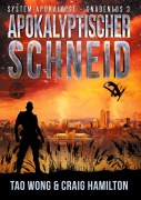 Cover-Bild zum Titel 'Apokalyptischer Schneid' von 'Tao Wong, Craig Hamilton'