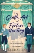 Cover-Bild zum Titel 'The Gentle Art of Fortune Hunting' von 'Kj Charles'